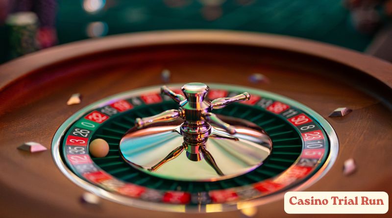 Casino Trial Run Casino Trial Run